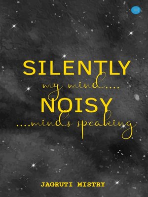 cover image of Silently Noisy My Mind Minds Speaking